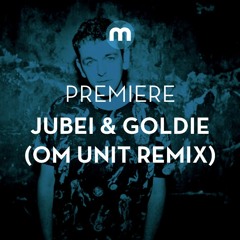 Premiere: Jubei & Goldie 'The Prayer' (Om Unit remix)