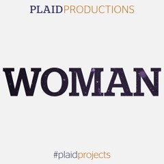 Plaid Productions feat. Mallory Zuckerman – Woman
