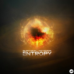 Big Brother 84 x Mind Disorder "Entropy" EP [Preview]