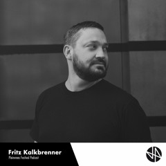 Fritz Kalkbrenner - Pleinvrees Festival Podcast