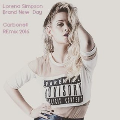Lorena Simpson - Brand New Day (Carbonell R3mix 2016)