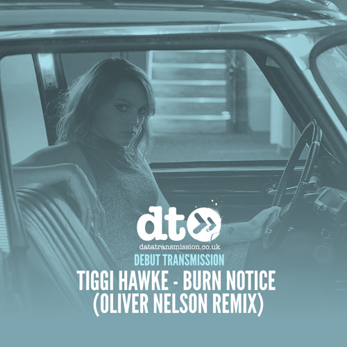 Tiggi Hawke - Burn Notice (Oliver Nelson Remix)