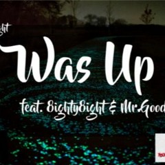 "Was Up REMIX" Ft Lindsey Right And Goodbarz