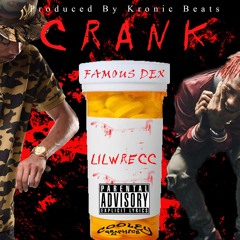 LilWrecc X FamousDex Crank produced by kronic *LEAKED