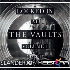 " Locked In At The Vaults" Volume 1