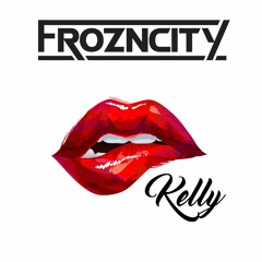 FROZNCITY - Kelly
