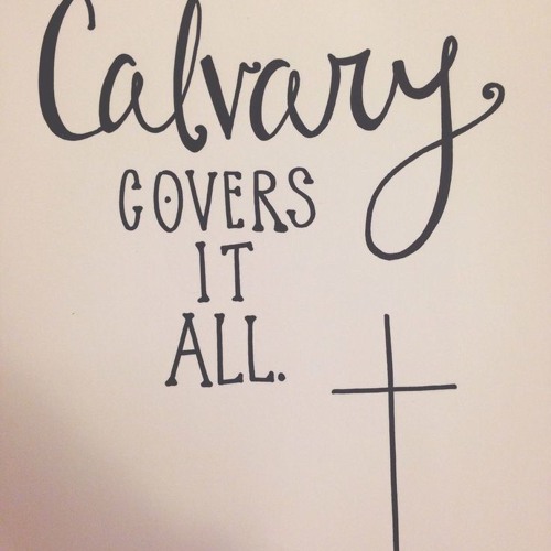 Stream 05 Calvary Covers It All by New Beginnings Listen online for