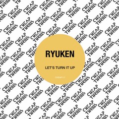 Ryuken - Come On Baby (Back To 99 Mix) (Cheap Thrills)