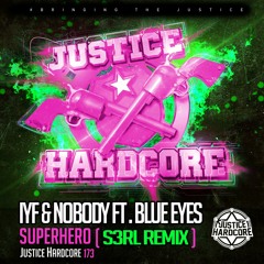 [JH170] IYF & Nobody Feat Blue Eyes - Superhero  (S3RL Remix) OUT NOW
