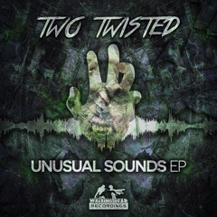 TwoTwisted - Unusual Sounds  (Out now Walking Dead Recordings)