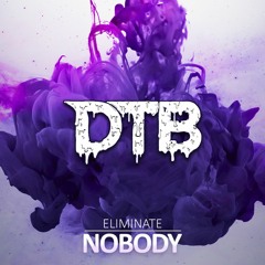 Eliminate - Nobody