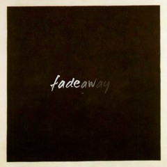 FadeAway