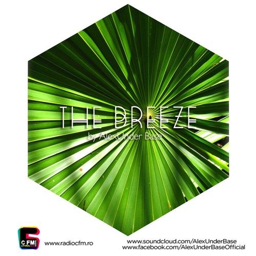 THE BREEZE By AlexUnder Base @ C FM #114 [Soundcloud]