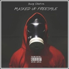 Chakra - Masked Up (Freestyle #1 - Monday)