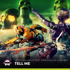 TACACHO & Laputa - Tell Me (feat. Ryan Konline & Saxokid)