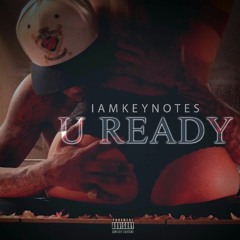 Iamkeynotes - U Ready