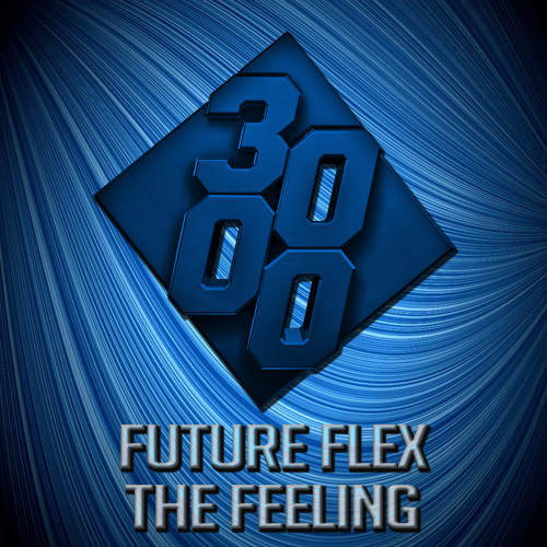 Future Flex - The Feeling [Free Download]