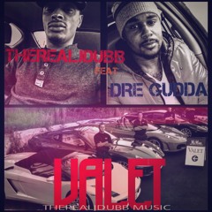 VALET - THEREALJDUBB ft Dre Gudda