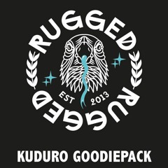 RUGGED - KUDURO GOODIEPACK (PLAYED ON BBC RADIO 1XTRA)