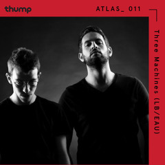 ATLAS_011: Three Machines