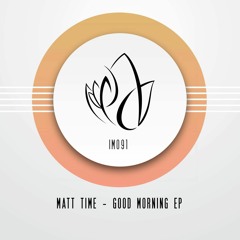 Matt Time - Good Morning Angel (Original Mix