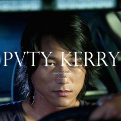 Tokyo Drift (PVTY KERRY Remix)