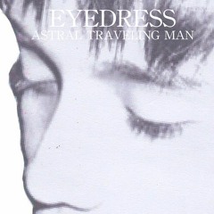 Eyedress - Fear Of Falling In Love