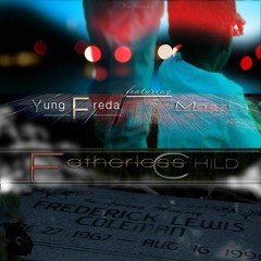Fatherless Child - Yung Freda x Mazzi
