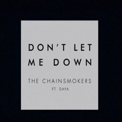 Dont Let Me Down & One Last Time (The Chain Smokers Vs Ariana Grande)