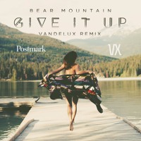 Bear Mountain - Give It Up (Vandelux Remix)