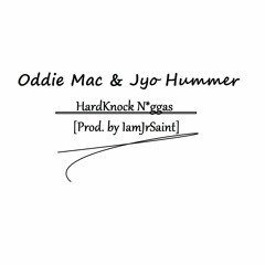 Oddie Mac & Jyo Hummer - HardKnock Life  (Prod by. Iam Jr SaintIProjectLskSession)
