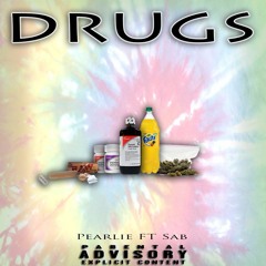 DRUGS (FT PEARLIE)