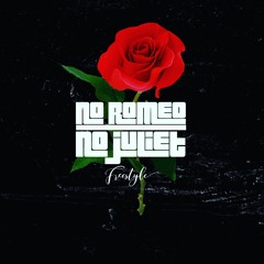 No Romeo No Juliet Freestyle