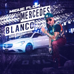 Migue Flow El Mercedes Blanco( Pro LT Productionz Y Prez Taino )