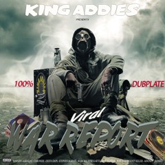 KING ADDIES Viral 1.0 (WAR REPORT MIX)