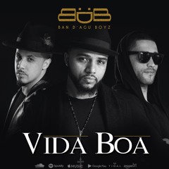 Ban D'agu Boyz - Vida Boa