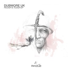 DLR377 : DubMore UK - Rough & Tough (Original Mix)