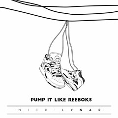 Pump It Like Reeboks