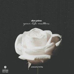 Your Life Matters [Prod By 104 ROG]