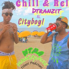 Chill & Relax Ft. CityBoy!