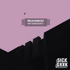 Melalcoholico - Antiadherente(Sick Gxxk)