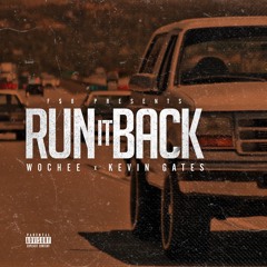 Run It Back Ft. Kevin Gates