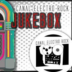 JukeBox Canal Electro Rock - July 02(2016)