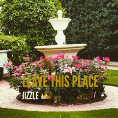 Leave This Place