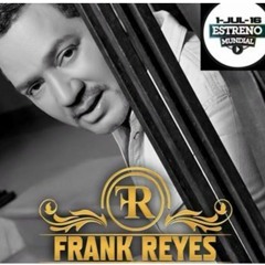 Frank Reyes -Lejos de Tu Vida (2016)