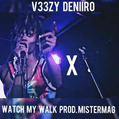 Watch Me Walk prod. Mistermag