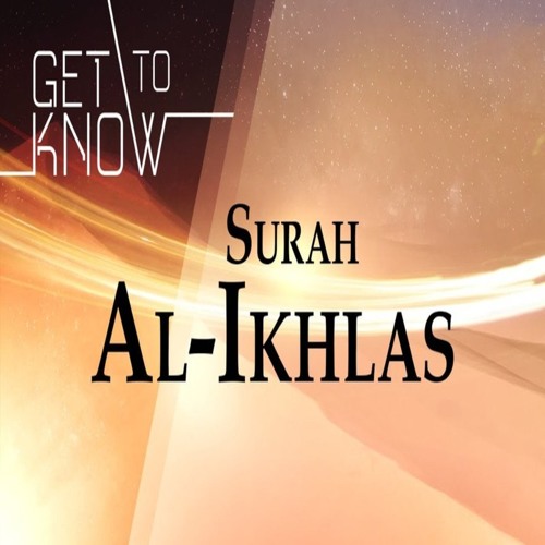 Stream episode GET TO KNOW: Ep. 27 - Surah Al-Ikhlas - Nouman Ali Khan.MP3  by NAK Collection podcast | Listen online for free on SoundCloud