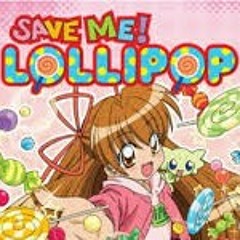 Save me! Lollipop Opening!.mp3