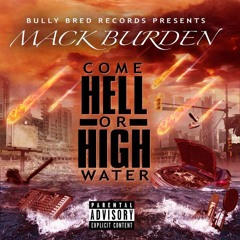 6. QUIET STORM (DEATH B4 DISHONOR) by MACK BURDEN ft. YUNG PRETTY and SINCERE BANKS