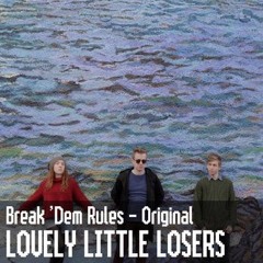 Break 'Dem Rules - Original with Reuben Hudson